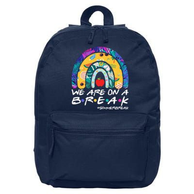 We Are On A Break #Summerbreak Schools Out 16 in Basic Backpack