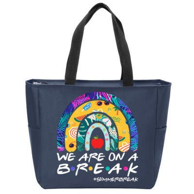 We Are On A Break #Summerbreak Schools Out Zip Tote Bag