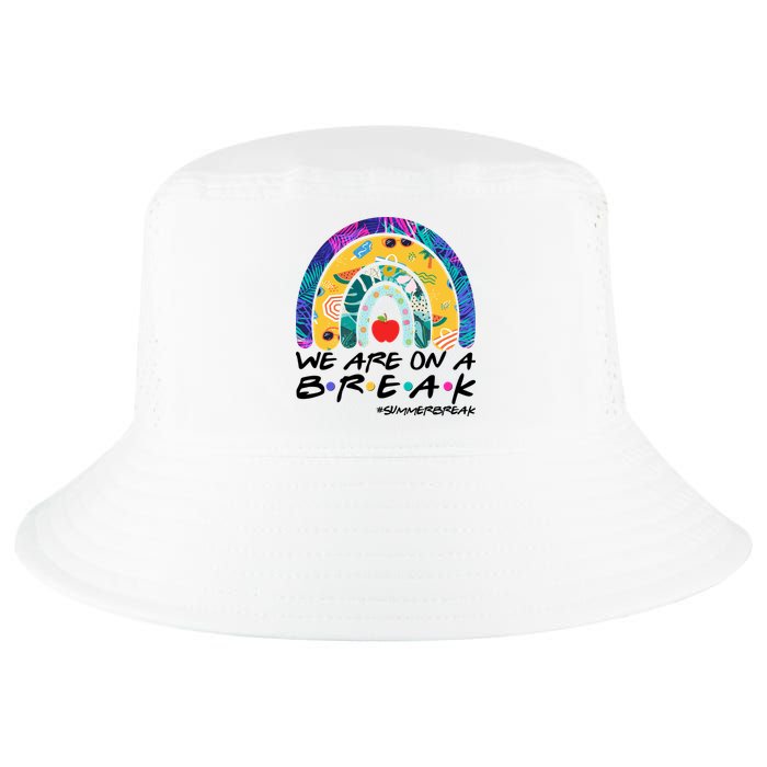 We Are On A Break #Summerbreak Schools Out Cool Comfort Performance Bucket Hat