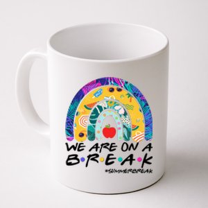 We Are On A Break #Summerbreak Schools Out Coffee Mug