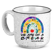 We Are On A Break #Summerbreak Schools Out 15oz Campfire Ceramic Mug