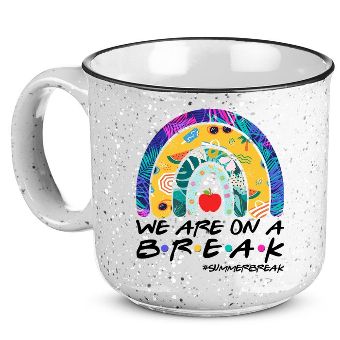 We Are On A Break #Summerbreak Schools Out 15oz Campfire Ceramic Mug