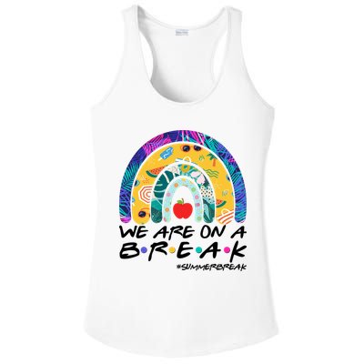 We Are On A Break #Summerbreak Schools Out Ladies PosiCharge Competitor Racerback Tank