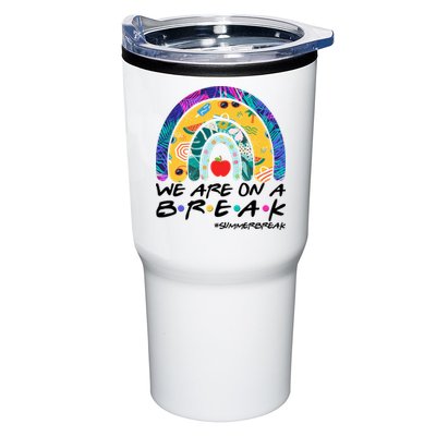 We Are On A Break #Summerbreak Schools Out Tumbler