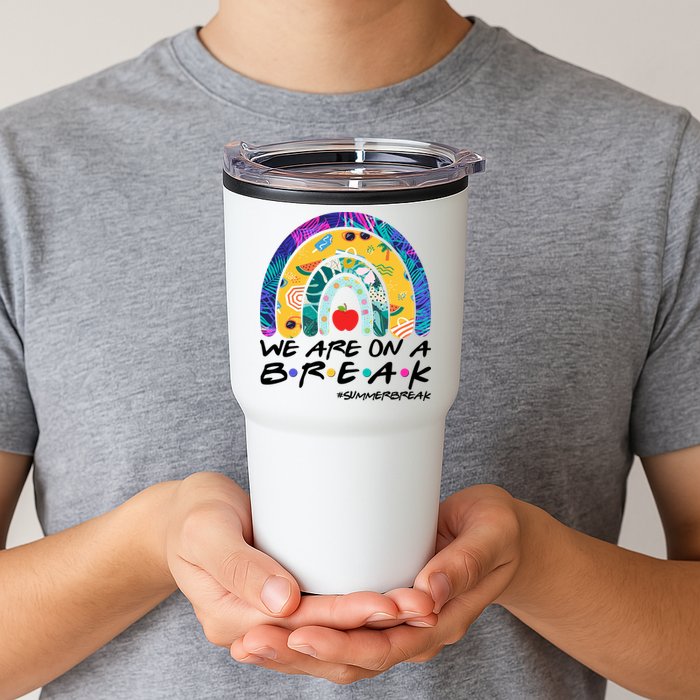 We Are On A Break #Summerbreak Schools Out Tumbler