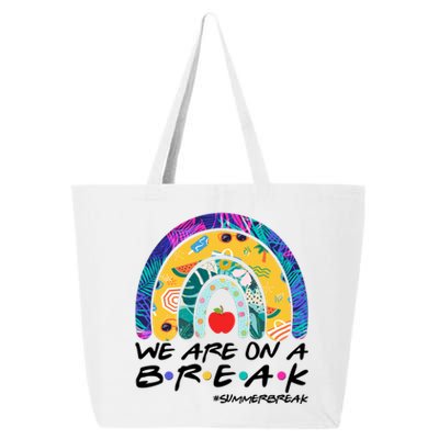 We Are On A Break #Summerbreak Schools Out 25L Jumbo Tote