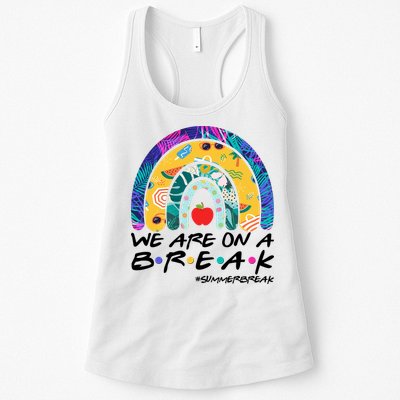 We Are On A Break #Summerbreak Schools Out Womens Tank Top