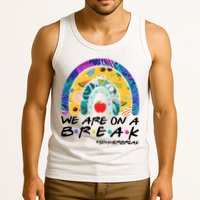 We Are On A Break #Summerbreak Schools Out Tank Top