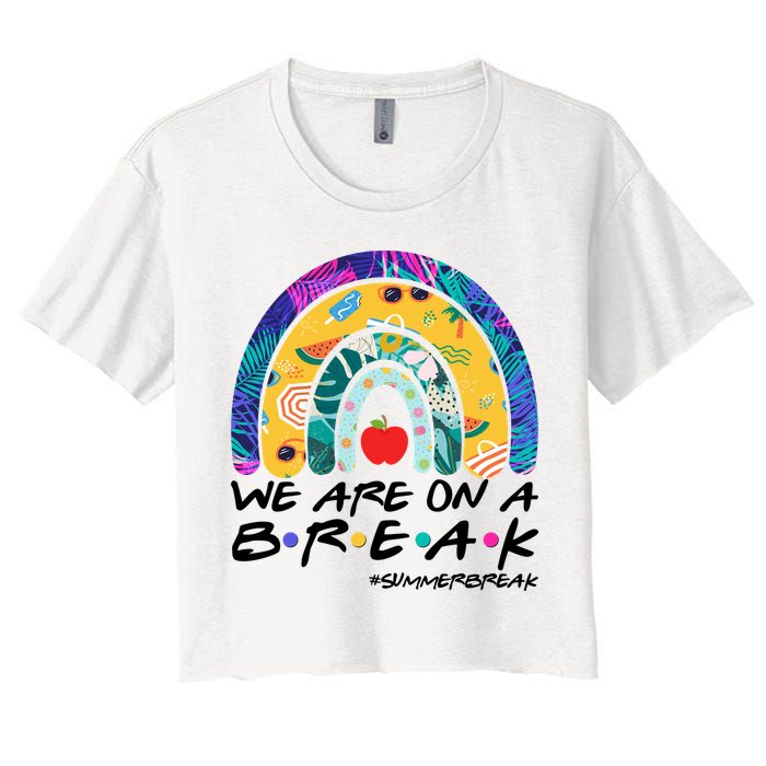 We Are On A Break #Summerbreak Schools Out Crop Top