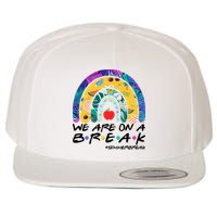 We Are On A Break #Summerbreak Schools Out Wool Snapback Cap