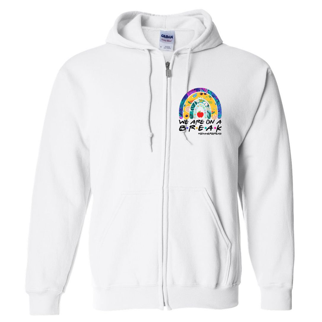 We Are On A Break #Summerbreak Schools Out Full Zip Hoodie