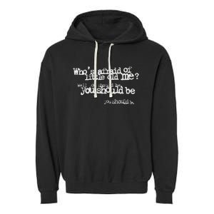 Who Afraid Of Little Old Me Garment-Dyed Fleece Hoodie