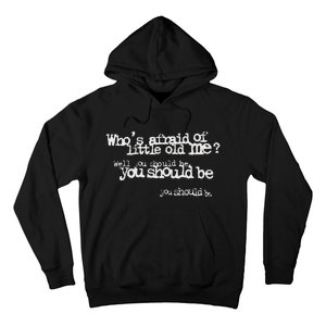 Who Afraid Of Little Old Me Hoodie