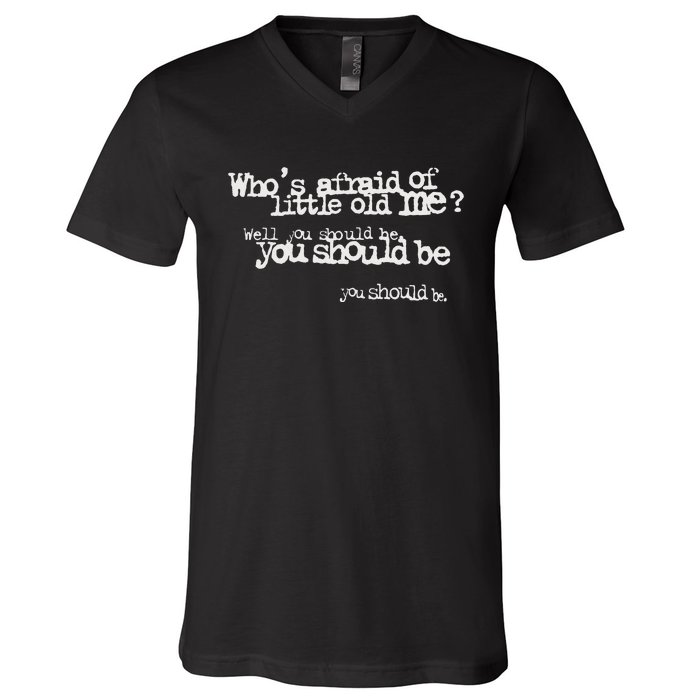 Who Afraid Of Little Old Me V-Neck T-Shirt