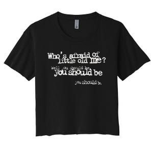 Who Afraid Of Little Old Me Women's Crop Top Tee