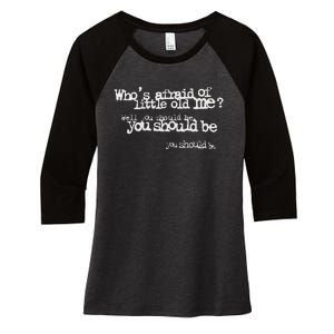 Who Afraid Of Little Old Me Women's Tri-Blend 3/4-Sleeve Raglan Shirt