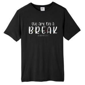 We Are On A Break Teacher Off Duty Summer Vacation Tall Fusion ChromaSoft Performance T-Shirt