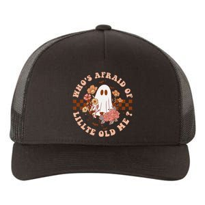 WhoS Afraid Of Little Funny Old Me Gift Yupoong Adult 5-Panel Trucker Hat