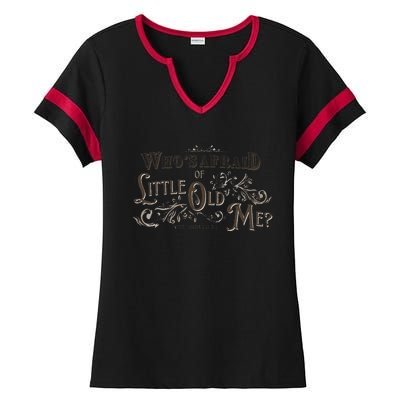 WhoS Afraid Of Little Funny Old Me Ladies Halftime Notch Neck Tee