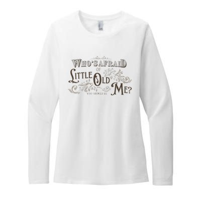 WhoS Afraid Of Little Funny Old Me Womens CVC Long Sleeve Shirt