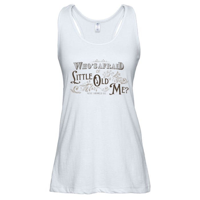 WhoS Afraid Of Little Funny Old Me Ladies Essential Flowy Tank