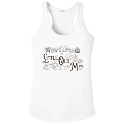 WhoS Afraid Of Little Funny Old Me Ladies PosiCharge Competitor Racerback Tank