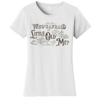 WhoS Afraid Of Little Funny Old Me Women's T-Shirt