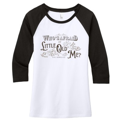 WhoS Afraid Of Little Funny Old Me Women's Tri-Blend 3/4-Sleeve Raglan Shirt