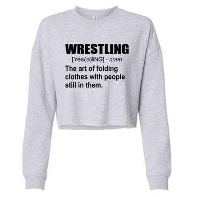 Wrestling Art Of Folding Clothes With People Still In Them Gift Cropped Pullover Crew