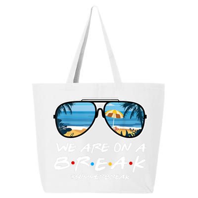 We Are On A Break Summer Break Teacher Student End Of Year 25L Jumbo Tote