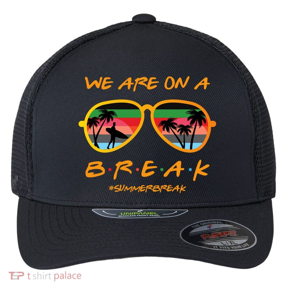 We Are On Summer Break Schools Out Flexfit Unipanel Trucker Cap
