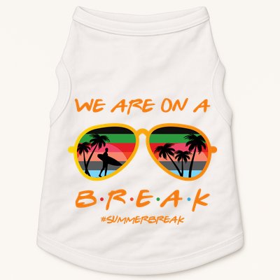 We Are On Summer Break Schools Out Doggie Tank