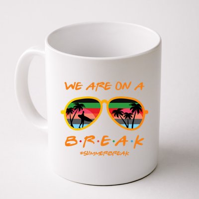 We Are On Summer Break Schools Out Mug