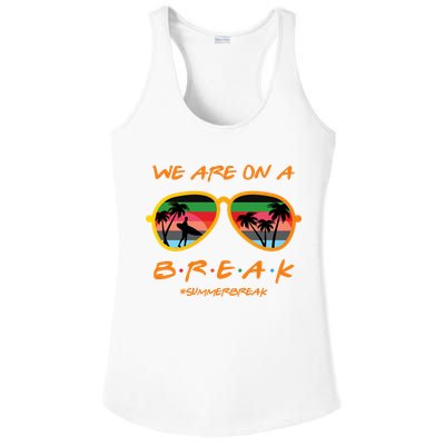 We Are On Summer Break Schools Out Ladies PosiCharge Competitor Racerback Tank