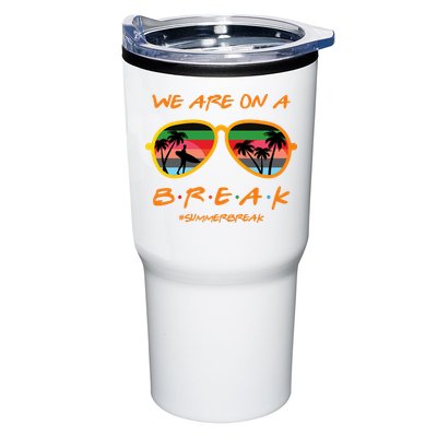 We Are On Summer Break Schools Out Tumbler