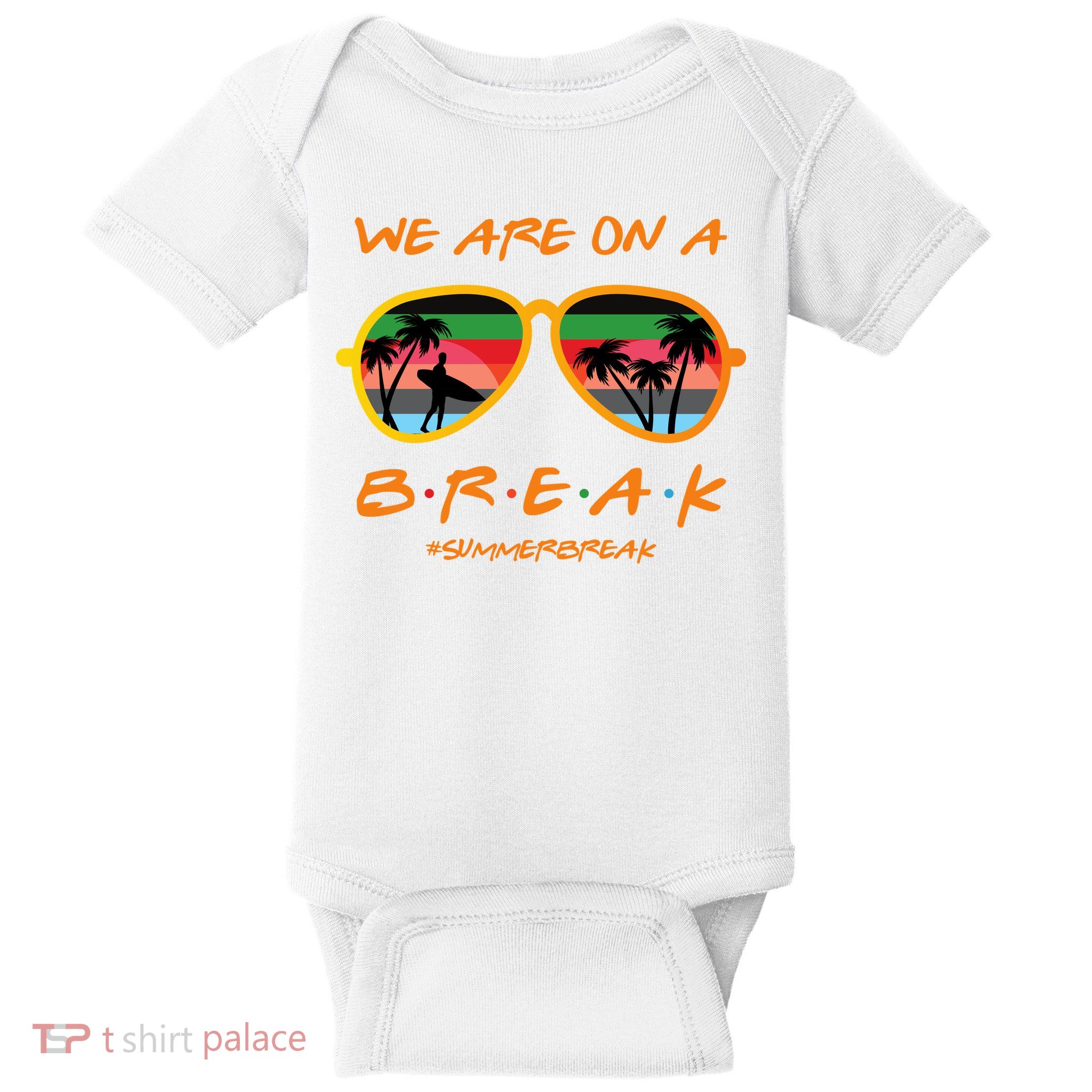 We Are On Summer Break Schools Out Baby Bodysuit