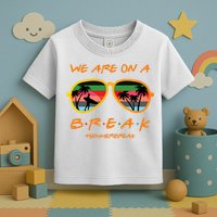 We Are On Summer Break Schools Out Toddler T-Shirt