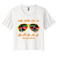 We Are On Summer Break Schools Out Crop Top