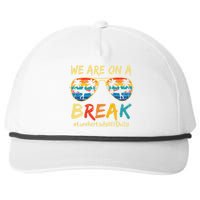 We Are On A Break Lunch Lady Off Duty Teacher Hello Summer Snapback Five-Panel Rope Hat