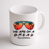 We Are On A Break Teacher Beach Holiday Coffee Mug