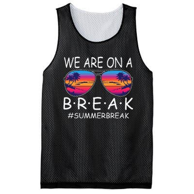 We Are On A Break Teacher Glasses Summer Break Hello Summer Mesh Reversible Basketball Jersey Tank