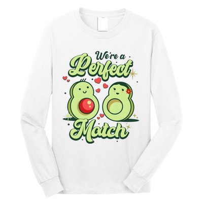 We A Perfect Match Happy Valentines Day Couples Avocado Long Sleeve Shirt