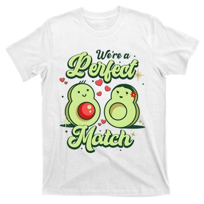 We A Perfect Match Happy Valentines Day Couples Avocado T-Shirt