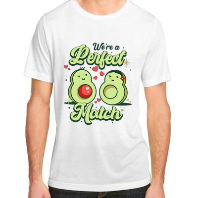 We A Perfect Match Happy Valentines Day Couples Avocado Adult ChromaSoft Performance T-Shirt