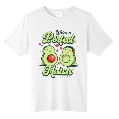 We A Perfect Match Happy Valentines Day Couples Avocado Tall Fusion ChromaSoft Performance T-Shirt