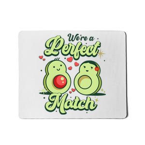 We A Perfect Match Happy Valentines Day Couples Avocado Mousepad