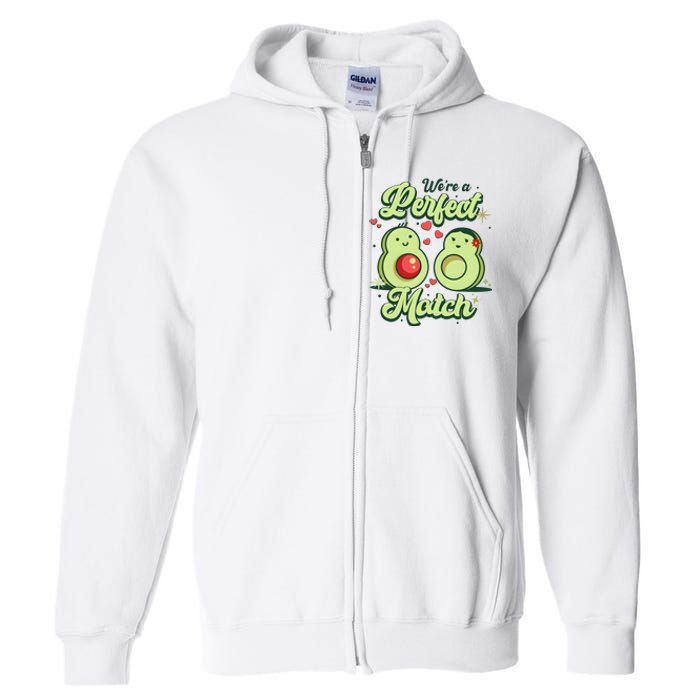 We A Perfect Match Happy Valentines Day Couples Avocado Full Zip Hoodie