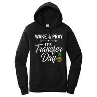 Wake And Pray Its Transfer Day Women's Pullover Hoodie