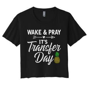 Wake And Pray Its Transfer Day Women's Crop Top Tee