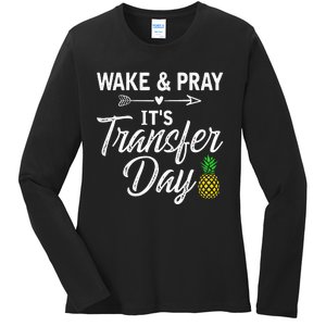 Wake And Pray Its Transfer Day Ladies Long Sleeve Shirt